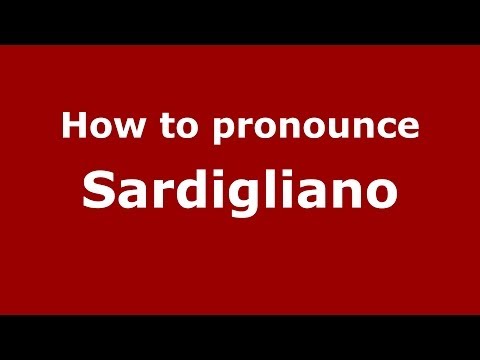 How to pronounce Sardigliano (Italian/Italy) - PronounceNames.com