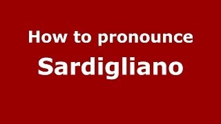 How to pronounce Sardigliano