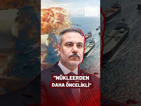 Hakan Fidan'dan Önemli Uyarı: "Hürmüz Nükleerden Öncelikli Hale Geldi..."