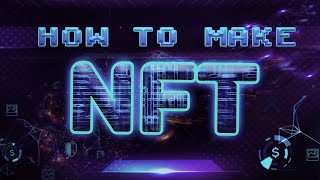HOW TO MAKE NFT digital art: A step-by-step guide for beginners