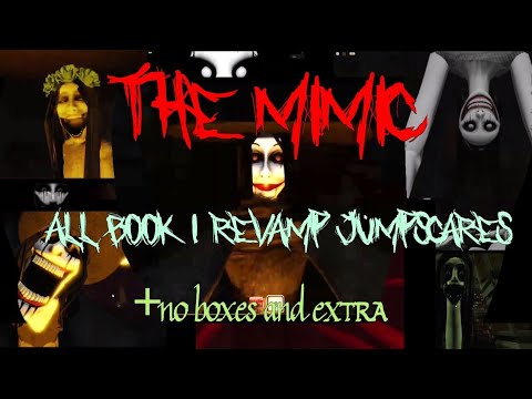 (NO BOX) ALL MIMIC BOOK 1 REVAMP JUMPSCARES (extra included)