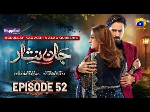 Jaan Nisar Ep 52 | Danish Taimoor | Hiba Bukhari