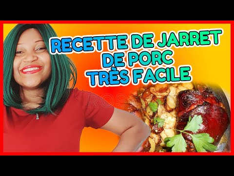 RECETTE JARRET DE PORC FACILE ET RAPIDE