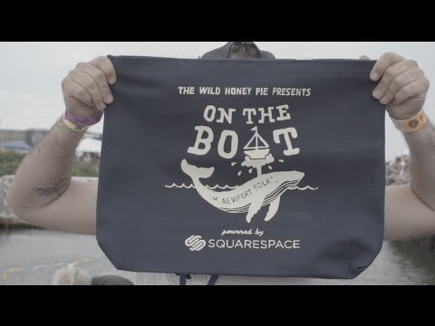 The Wild Honey Pie Presents On The Boat at Newport Folk® | Trailer