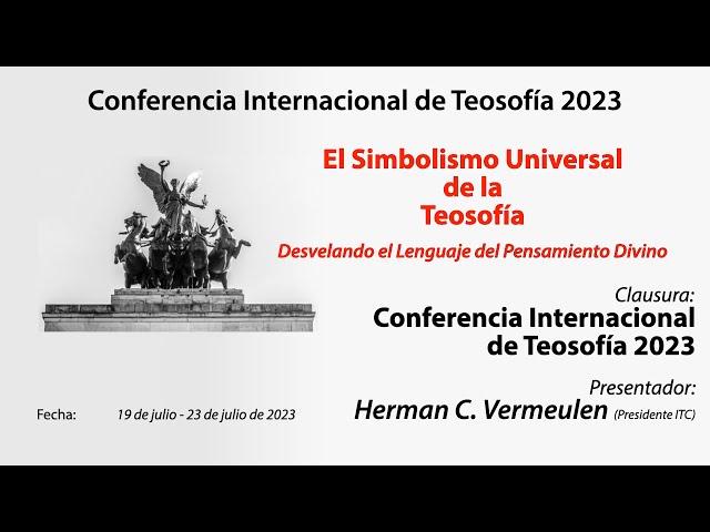 ITC2023-ES-06: Clausura Conferencia Internacional de Teosofía 2023