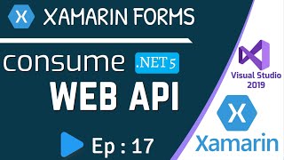 Consume Web API in Xamarin Forms || Full CRUD using Web API - Ep:17