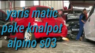 Download lagu Yaris matic pake knalpot alpino s03  dastek unichip mp3