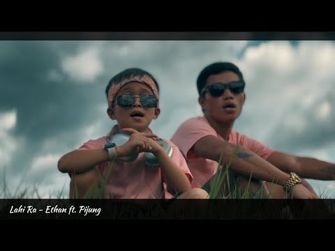 " Lahi Ra “ By Ethan ft. Pijung “
