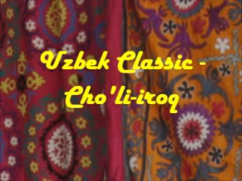 Uzbek Classic - Cho'li iroq