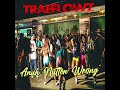 TraeFlowz - Anuh Nutten Wrong