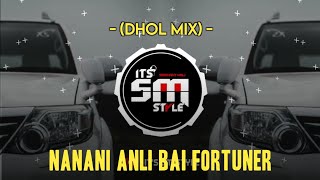 Download lagu NANANI ANLI BAI FORTUNER | (DHOL MIX) | DJ SUMEDH REMIX || IT'S SM STYLE OFFICAL || INSTAGRAM TREND mp3 Download lagu NANANI ANLI BAI FORTUNER | (DHOL MIX) | DJ SUMEDH REMIX || IT'S SM STYLE OFFICAL || INSTAGRAM TREND mp3