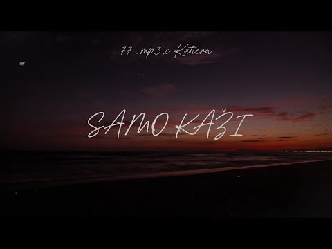 77 feat. KATIERA-SAMO KAZI (PROD. BY DVAJEDANTRI & LUKA)