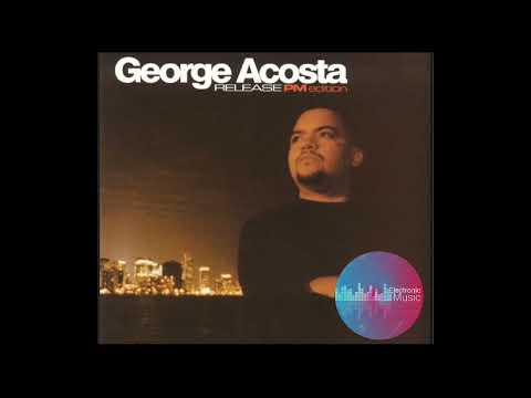 George Acosta-Release PM Edition