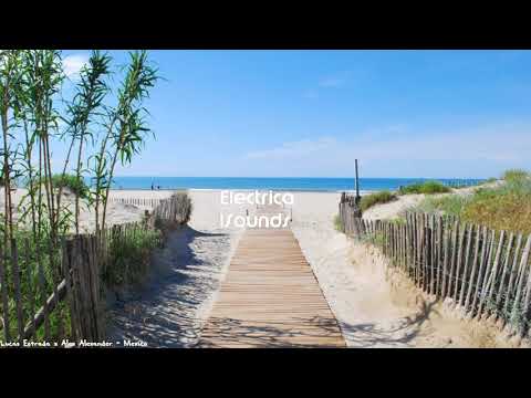 Lucas Estrada x Alex Alexander - Mexico [ChillMusic]