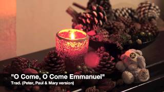 &quot;O Come, O Come, Emmanuel&quot; (Peter, Paul &amp; Mary version) - solo piano [HD]