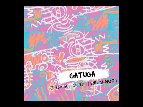 Classmatic, Mc Th - Catuca (Original Mix)