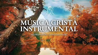 Música Cristã Instrumental | Piano para Orar e Adorar a Deus (3H)