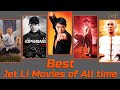 Best Jet Li Movies Of All Time