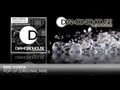 Eric Costa - Pop-Up (Original Mix) / Diamondhouse Records