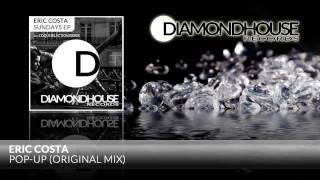 Eric Costa - Pop-Up (Original Mix) / Diamondhouse Records