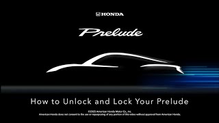 Honda The All-New Prelude: How to Unlock and Lock