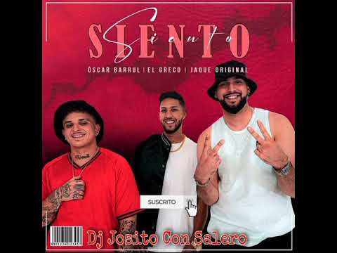 Siento - Oscar Barrul, El Greco, Jaque Original - Remix Dj Josito Con Salero