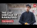 The Forgotten History of Rawalpindi’s Religious Heritage
