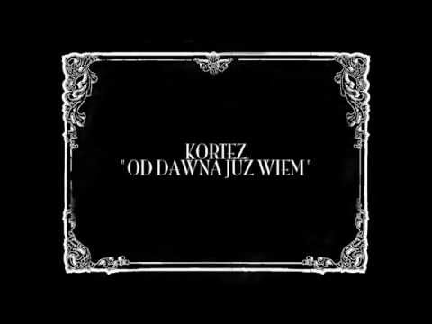 KORTEZ - Od Dawna Już Wiem - SILENT MOVIE [VIDEO]