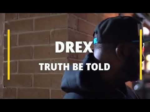 DREX "The truth be told" OFFICIAL VIDEO.