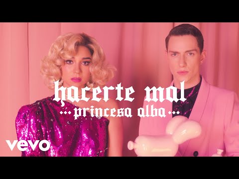 Princesa Alba - Hacerte Mal