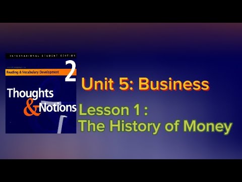 Thoughts and Notions/ Unit 5: Business / Lesson 1 :The History of Money