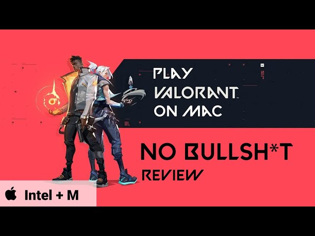 Mac: Fact Check: Can you play Valorant on Mac natively?