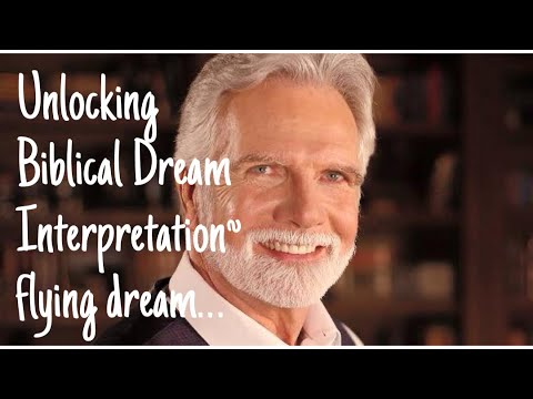 Unlocking the Biblical Meaning of Flying Dream. John Paul Jackson.