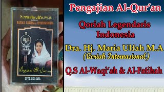 Download lagu Hj. Maria Ulfah - Q.S Al-Waqiah & Q.S Al-Fatihah mp3