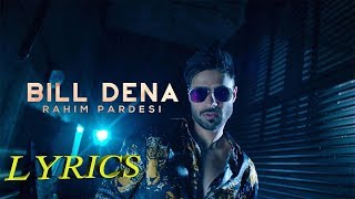 Rahim Pardesi  Bill Dena  UpsideDown    Lyrics Video  Upload by Lyrics Tv