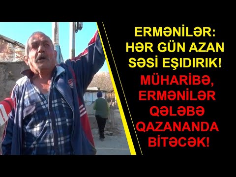 ERMƏNİLƏR: HƏR GÜN AZAN SƏSİ EŞIDIRIK! MÜHARİBƏ ERMƏNİLƏR QƏLƏBƏ QAZANANDA BİTƏCƏK!