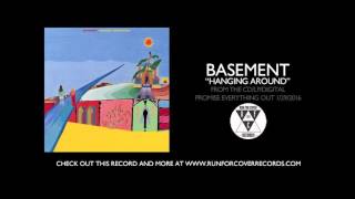 Basement - &quot;Hanging Around&quot; (Official Audio)