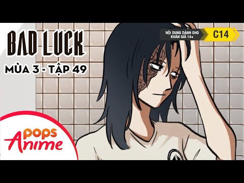 Bad Luck Mùa 3 - Tập 49 - Người Không Bị Reset - Lời Nguyền Tuổi 17