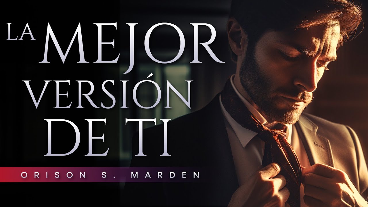 Orison Swett Marden "Desarrollo personal" Audiolibro completo: Transforma tu mejor versión
