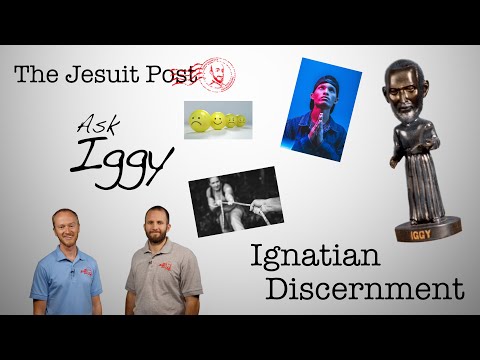 Ignatian Discernment | Ask Iggy