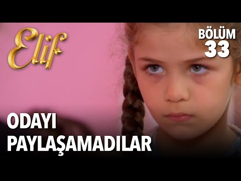 Odayı Paylaşamadılar | Elif 33. Bölüm