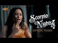 SCORPIO NIGHTS 4 | TEASER | VMX
