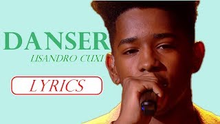 Lisandro Cuxi - Danser ( paroles/lyrics )