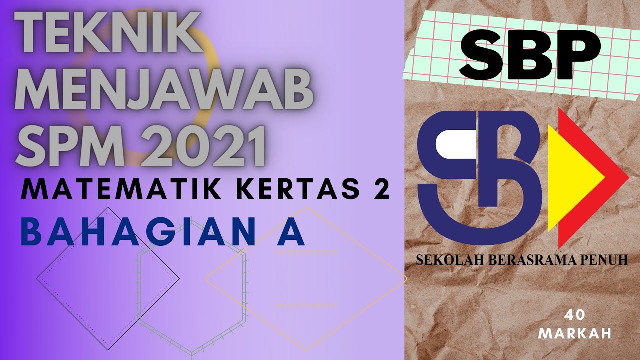 Cara Jawab Matematik SPM 2021 SBP Bahagian A