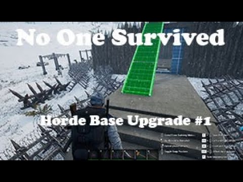 Episode 82: Horde Base Upgrade #1 | No One Survived