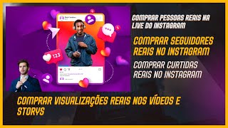 COMPRAR SEGUIDORES REAIS NO INSTAGRAM - COMPRAR PESSOAS EM LIVE DO INSTAGRAM E MUITO MAIS.