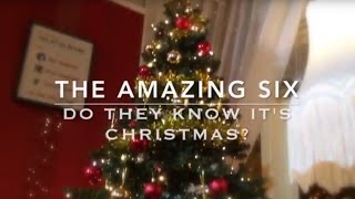 The Amazing Six - Do They Know Its Christmas
