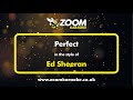 Ed Sheeran Perfect Karaoke Version From Zoom Karaoke