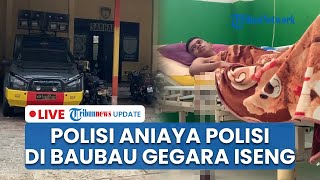 LIVE: 6 Polisi Aniaya Junior di Polres Baubau Gegara Iseng, Korban Luka Parah & Harus Dioperasi
