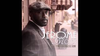 Jerome Mondy - Time to praise Him